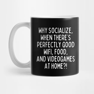 Why socialize? Mug